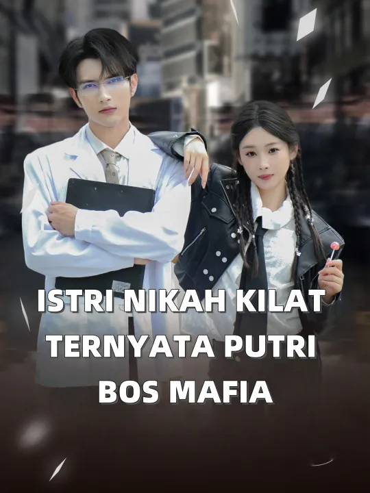 ISTRI NIKAH KILAT TERNYATA PUTRI BOS MAFIA